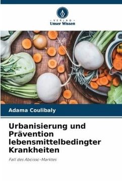 Urbanisierung und Prävention lebensmittelbedingter Krankheiten - Coulibaly, Adama