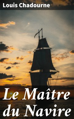 Le Maître du Navire (eBook, ePUB) - Chadourne, Louis