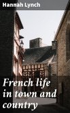 French life in town and country (eBook, ePUB)