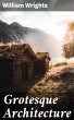 Grotesque Architecture (eBook, ePUB) - Bild 1