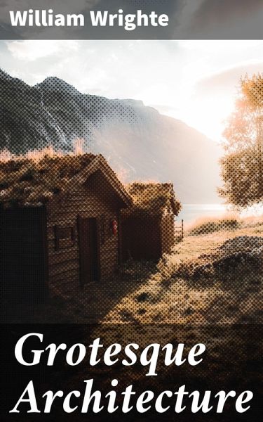 Grotesque Architecture (eBook, ePUB) Grotesque Architecture (eBook, ePUB)