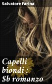 Capelli biondi : romanzo (eBook, ePUB)