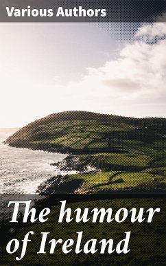 The humour of Ireland (eBook, ePUB) - Authors, Various