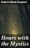 Hours with the Mystics (eBook, ePUB)