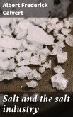 Salt and the salt industry (eBook, ePUB)
