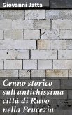 Cenno storico sull'antichissima città di Ruvo nella Peucezia (eBook, ePUB)