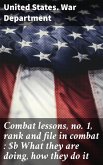 Combat lessons, no. 1, rank and file in combat : What they are doing, how they do it (eBook, ePUB)