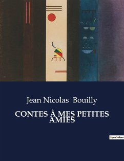 CONTES À MES PETITES AMIES - Bouilly, Jean Nicolas