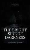 The Bright Side of Darkness