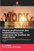 Stress profissional dos trabalhadores em empresas de malhas de exportação