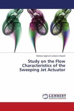 Study on the Flow Characteristics of the Sweeping Jet Actuator - Jurewicz Slupski, Bartosz Zygmunt