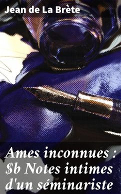 Cover Ames inconnues : Notes intimes d'un séminariste (eBook, ePUB)