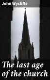 The last age of the church (eBook, ePUB)