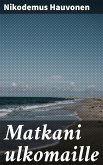 Matkani ulkomaille (eBook, ePUB)