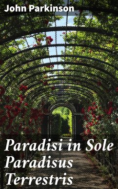 Paradisi in Sole Paradisus Terrestris (eBook, ePUB) - Parkinson, John