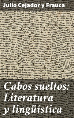 Cabos sueltos: Literatura y lingüística (eBook, ePUB) - Cejador Y Frauca, Julio