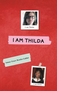 I Am Thilda - Gabler, Ismay Grace Bowles