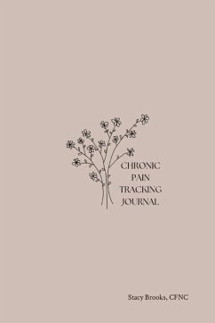 Chronic Pain Tracking Journal - Brooks, Stacy