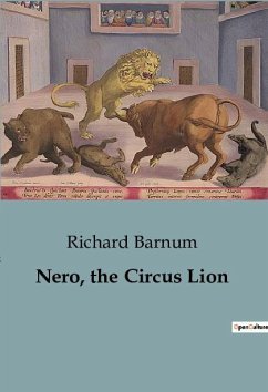 Nero, the Circus Lion - Barnum, Richard