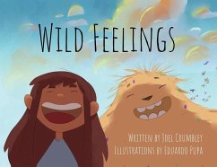 Wild Feelings: Trusting God with our Big Emotions - Learning to Pray - Crumbley, Joel