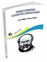 Psikoterapide Sokratik Sorgulama - Duran, Buse; Yilmaz, Mahmut