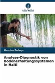 Analyse-Diagnostik von Bodenerhaltungssystemen in Haiti