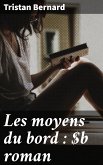 Les moyens du bord : roman (eBook, ePUB)