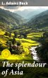The splendour of Asia (eBook, ePUB) - Bild 1