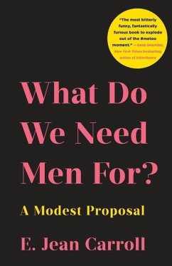 What Do We Need Men For? - Carroll, E Jean