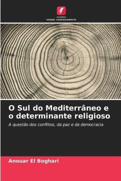 O Sul do Mediterrâneo e o determinante religioso - El Boghari, Anouar