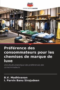 Préférence des consommateurs pour les chemises de marque de luxe - Madhivanan, B.V.;Sirajudeen, I. Parvin Banu