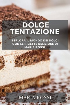 Dolce Tentazione - Rossi, Maria