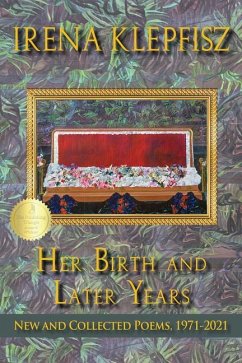Her Birth and Later Years - Klepfisz, Irena