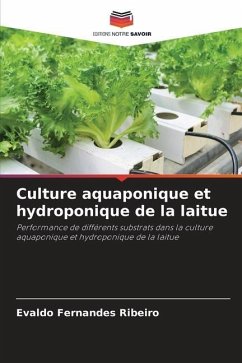 Culture aquaponique et hydroponique de la laitue - Fernandes Ribeiro, Evaldo