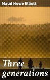 Three generations (eBook, ePUB)