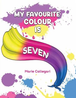 My Favourite Colour is Seven - Callegari, Marie