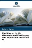 Einführung in die Ökologie und Kartierung von Euphorbia resinifera O
