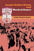 JUNGLE RABHA MASKS AND MASKED DANCE