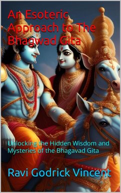 An Esoteric Approach to The Bhagwad Gita (eBook, ePUB) - Godrick Vincent, Ravi