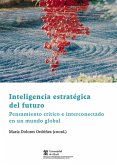 Inteligencia estratégica del futuro (eBook, PDF) Inteligencia estratégica del futuro (eBook, PDF)