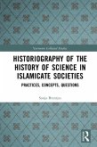 Historiography of the History of Science in Islamicate Societies (eBook, ePUB)