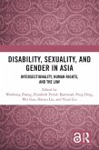 Disability, Sexuality, and Gender in Asia (eBook, PDF)