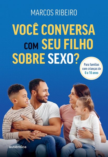 Você conversa com seu filho sobre sexo? (eBook, ePUB)