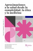 Aproximaciones a la salud desde la complejidad, la ética y la medicina (eBook, PDF)