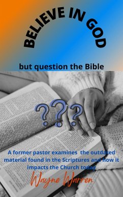 Cover Believe in God but Question the Bible (eBook, ePUB)