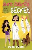 Aunt Claire's Secret (Aunt Claire's Pet Care, #1) (eBook, ePUB)
