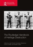 The Routledge Handbook of Heritage Destruction (eBook, PDF)