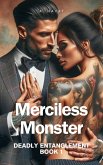 Merciless Monster (Deadly Entanglement Book 1) (eBook, ePUB)