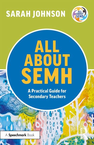 All About SEMH: A Practical Guide for Secondary Teachers (eBook, PDF) All About SEMH: A Practical Guide for Secondary Teachers (eBook, PDF)
