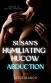 Susan's Humiliating Hucow Abduction (Susan's Humiliating Hucow Journey, #5) (eBook, ePUB) Susan's Humiliating Hucow Abduction (Susan's Humiliating Hucow Journey, #5) (eBook, ePUB)